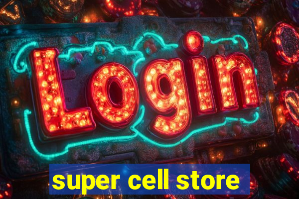 super cell store